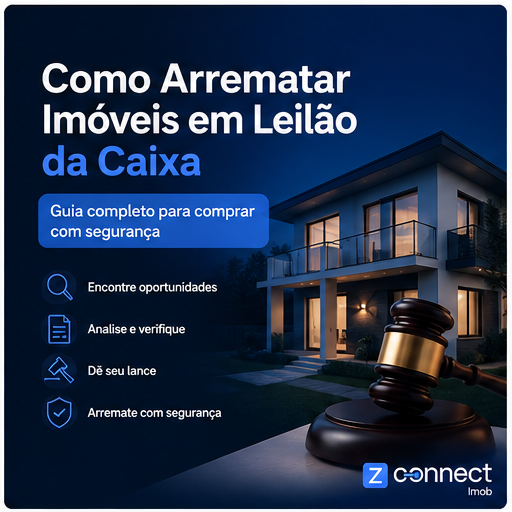 Como Arrematar Imóveis em Leilão da Caixa: Guia Completo para Comprar com Segurança